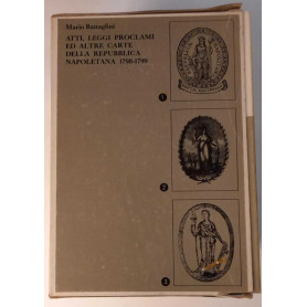 Atti  leggi proclami ed altre carte della Repubblica Napoletana 1798-1799