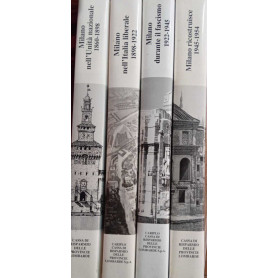 Milano nell'Unità nazionale. Milano durante il fascismo. Milano ricostruisce. Milano nell'Italia liberale. (4 volumi)