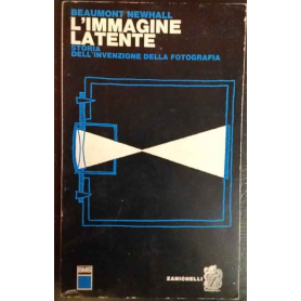 L'immagine latente. Storia dell'invenzione della fotografia