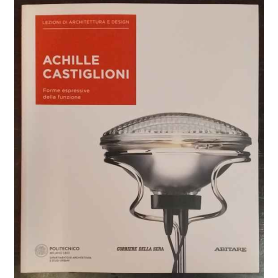 Lezioni di architettura e design 43. Achille Castiglioni