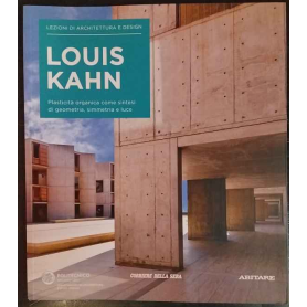 Lezioni di architettura e design 36. Luois Kahn