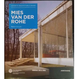 Lezioni di architettura e design 13. Mies Van Der Rohe