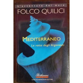 Mediterraneo. La rotta degli argonauti.