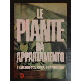 Le piante da appartamento. Trattamento cura coltivazione