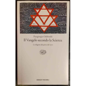 Il Vangelo secondo la scienza. Le religioni alla prova del nove