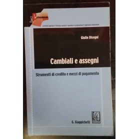 Cambiali e assegni. Strumenti di credito e mezzi di pagamento.