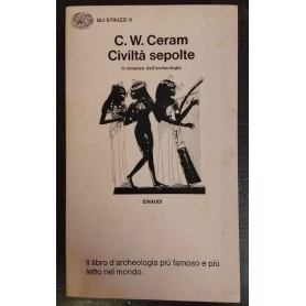 Civiltà sepolte : il romanzo dell'archeologia