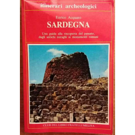 Itinerari archeologici. Sardegna