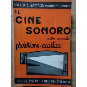 Il cine sonoro. Passo normale - proiezione- acustica.