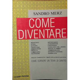 Come diventare: magistrato notaio avvocato cancelliere .. Come scrivere un tema di diritto.