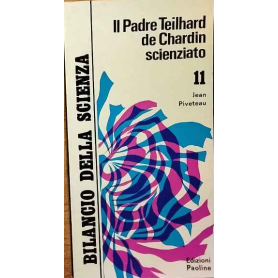 Il Padre Teilhard de Chardin scienziato