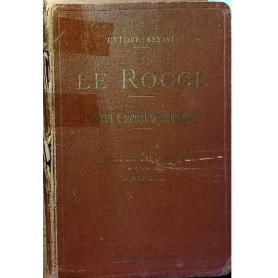 Le Rocce. Concetti e nozioni di petrografia.