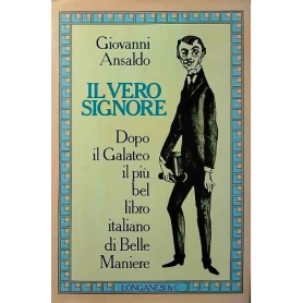 Il vero signore. Manuale di Belle Maniere