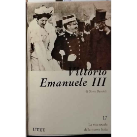 Vittorio Emanuele III. La vita sociale della nuova Italia n.17