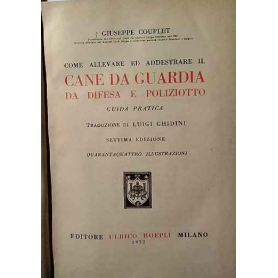 Come allevare e addestrare il cane da guardia da difesa e poliziotto. Guida pratica