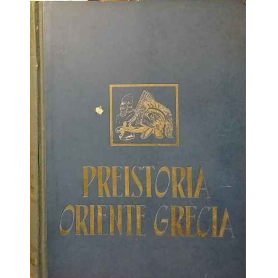 Storia universale. Volume I: Preistoria Oriente Grecia