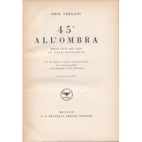 45° all'ombra. Dalla Città  del Capo al Lago Tanganica.
