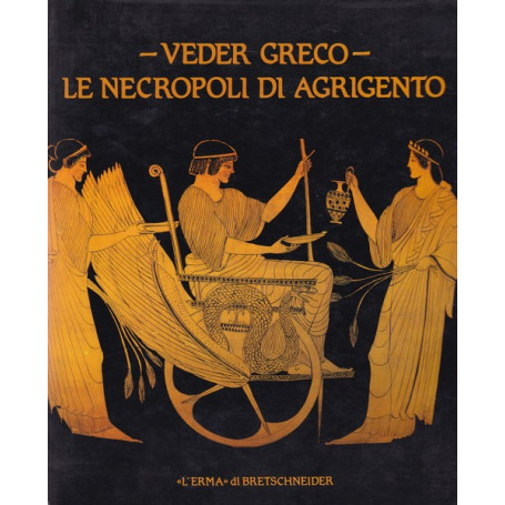Veder greco. Le necropoli di Agrigento.