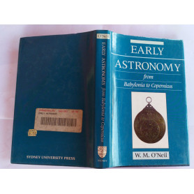 Early Astronomy From Babylonia to Copernicus