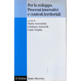 Per lo sviluppo. Processi innovativi e contesti territoriali