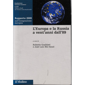 L'Europa e la Russia a vent'anni dall'89. Rapporto 2009 sull'integrazione europea