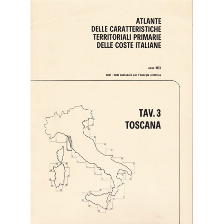 Atlante delle caratteristiche delle coste italiane. 3. Toscana.