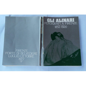 Gli Alinari. Fotografi a Firenze 1852-1920