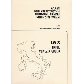 Atlante delle caratteristiche delle coste italiane. 22. Friuli Venezia Giulia.