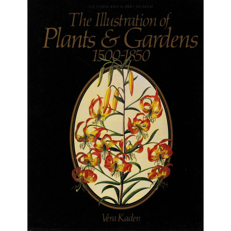 The illustration of Plants & Gardens 1500-1850