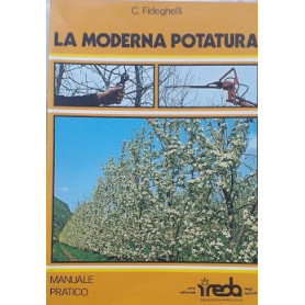 La moderna potatura. Manuale pratico