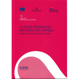 Le azioni sperimentali nei centri per l'impiego