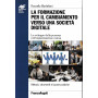 La formazione per il cambiamento verso una società  digitale. Lo sviluppo della persona nell'organizzazione estesa