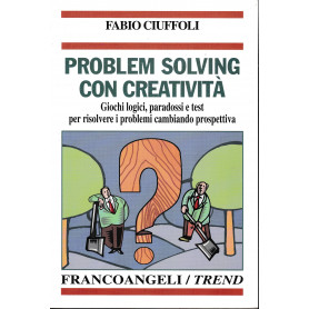 Problem solving con creatività . Giochi logici