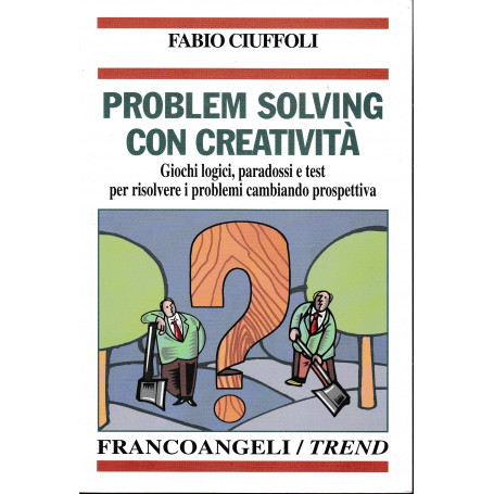 Problem solving con creatività . Giochi logici