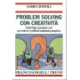 Problem solving con creatività . Giochi logici