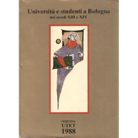 Università  e studenti a Bologna nei secoli XIII e XIV.