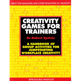 Creativity games for trainers a handbook of group for jumpstarting workplace creativity