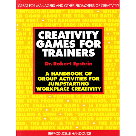 Creativity games for trainers a handbook of group for jumpstarting workplace creativity