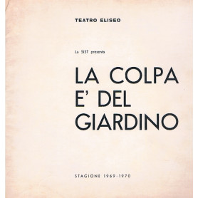 LA COLPA E' DEL GIARDINO