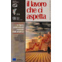 Il lavoro che ci aspetta