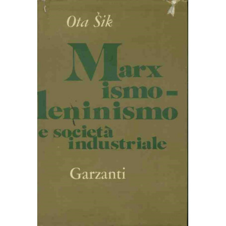 Marxismo leninismo e società  industriale