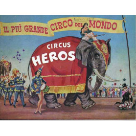 IL PIU' GRANDE CIRCO DEL MONDO. CIRCUS HEROS