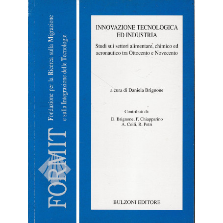 Innovazione Tecnologia ed Industria. Studi sui settori alimentare