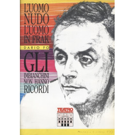 L'UOMO NUDO L'UOMO IN FRAK. GLI IMBIANCHINI NON HANNO RICORDI