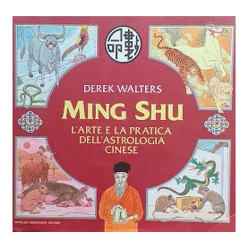 Ming Shu. L'arte e la pratica dell'astrologia cinese