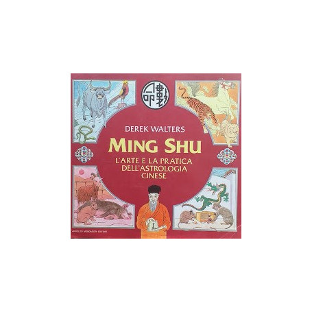 Ming Shu. L'arte e la pratica dell'astrologia cinese