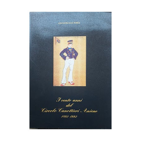 I cento anni del Circolo Canottieri Aniene 1982 - 1992