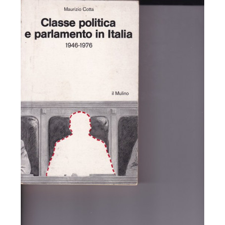 Classe politica e parlamento in Italia (1946-1976)