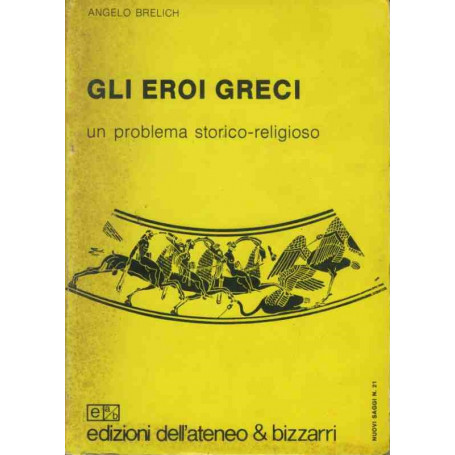 Gli eroi greci. Un problema storico religioso