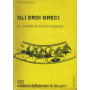 Gli eroi greci. Un problema storico religioso